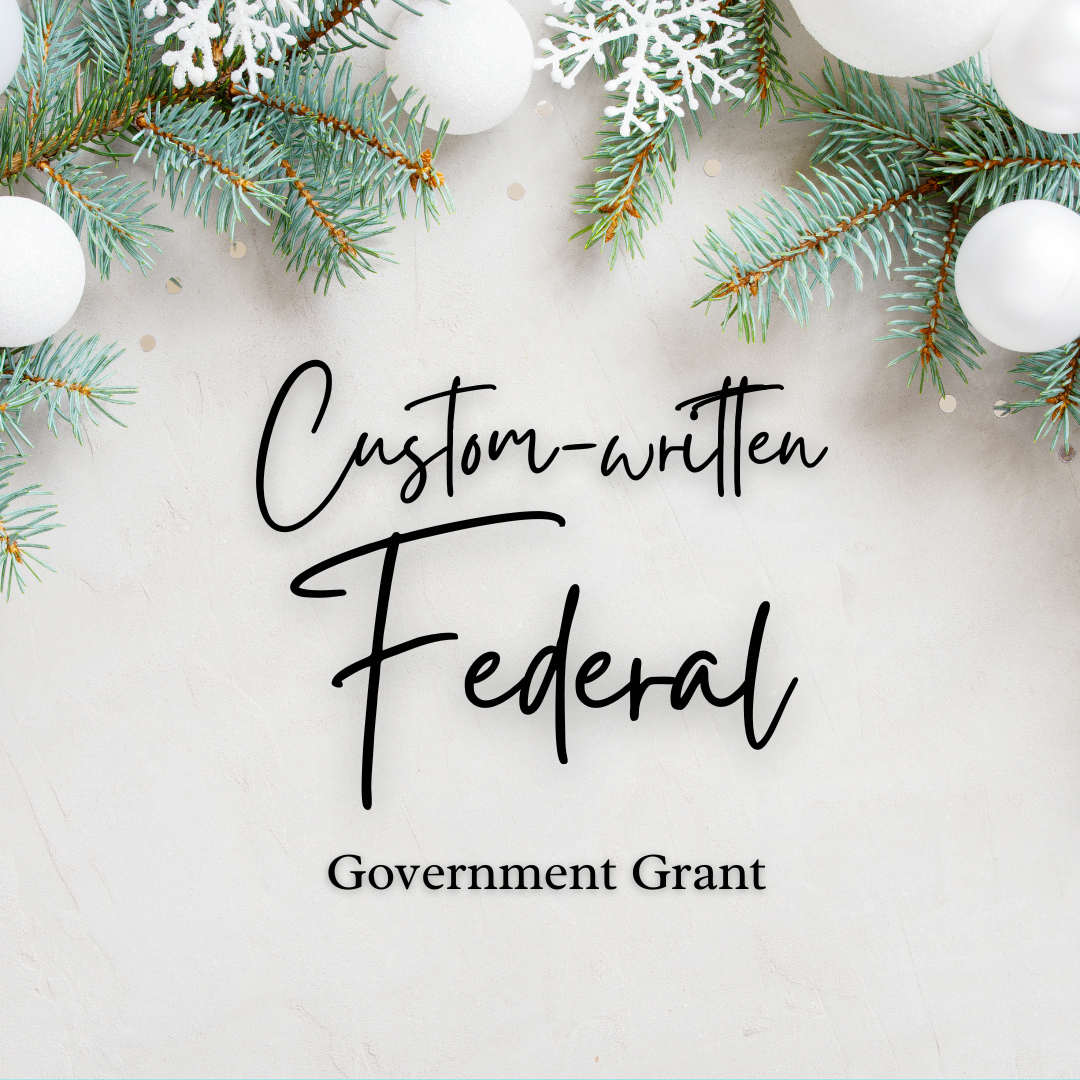 Custom Written Federal Government Grant Package